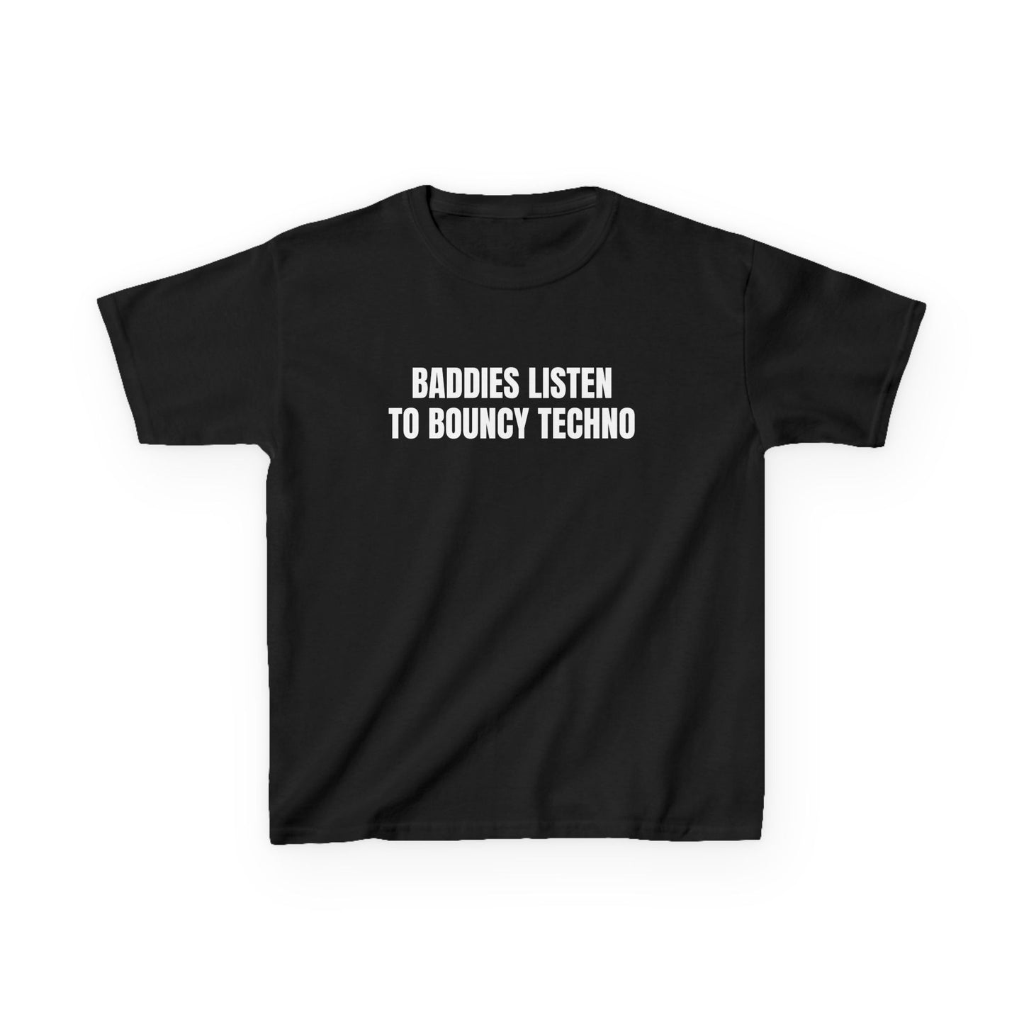 Baddies Listen to Bouncy Techno Baby Tee