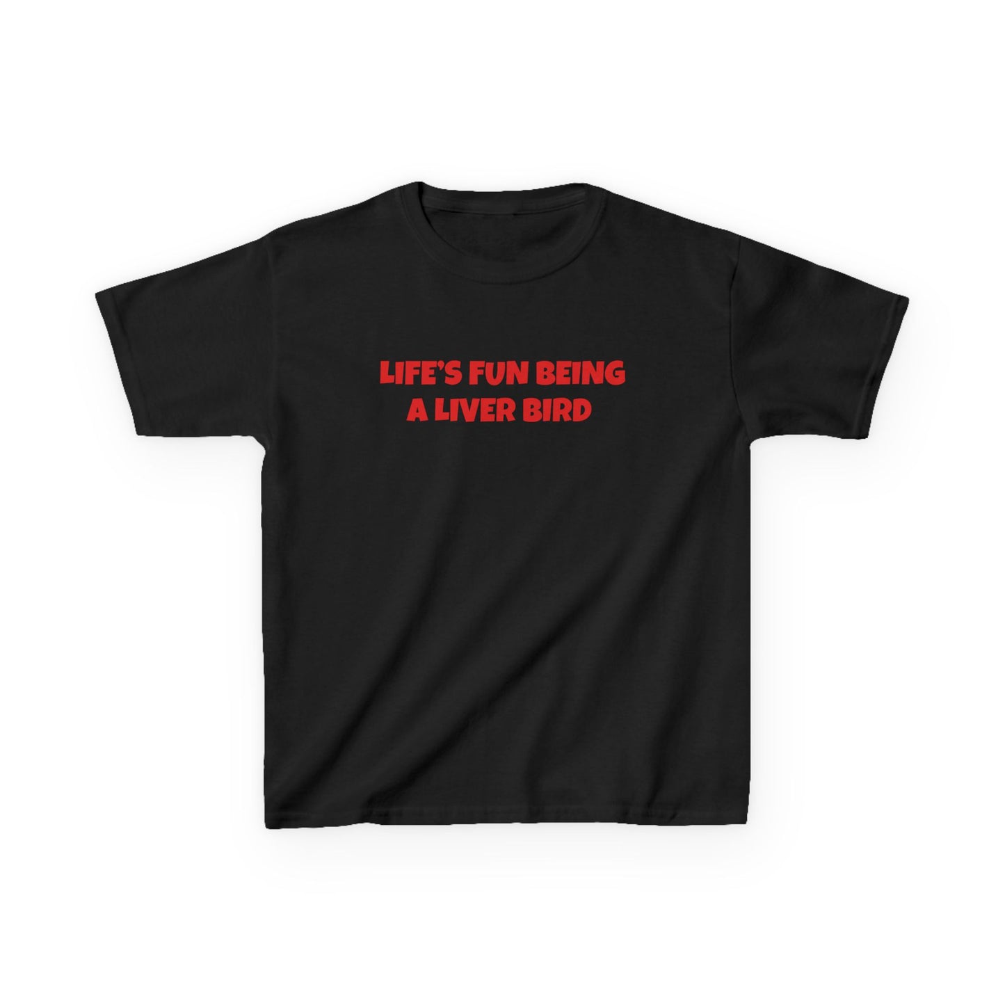 Life's Fun Being a Liver Bird Baby Tee