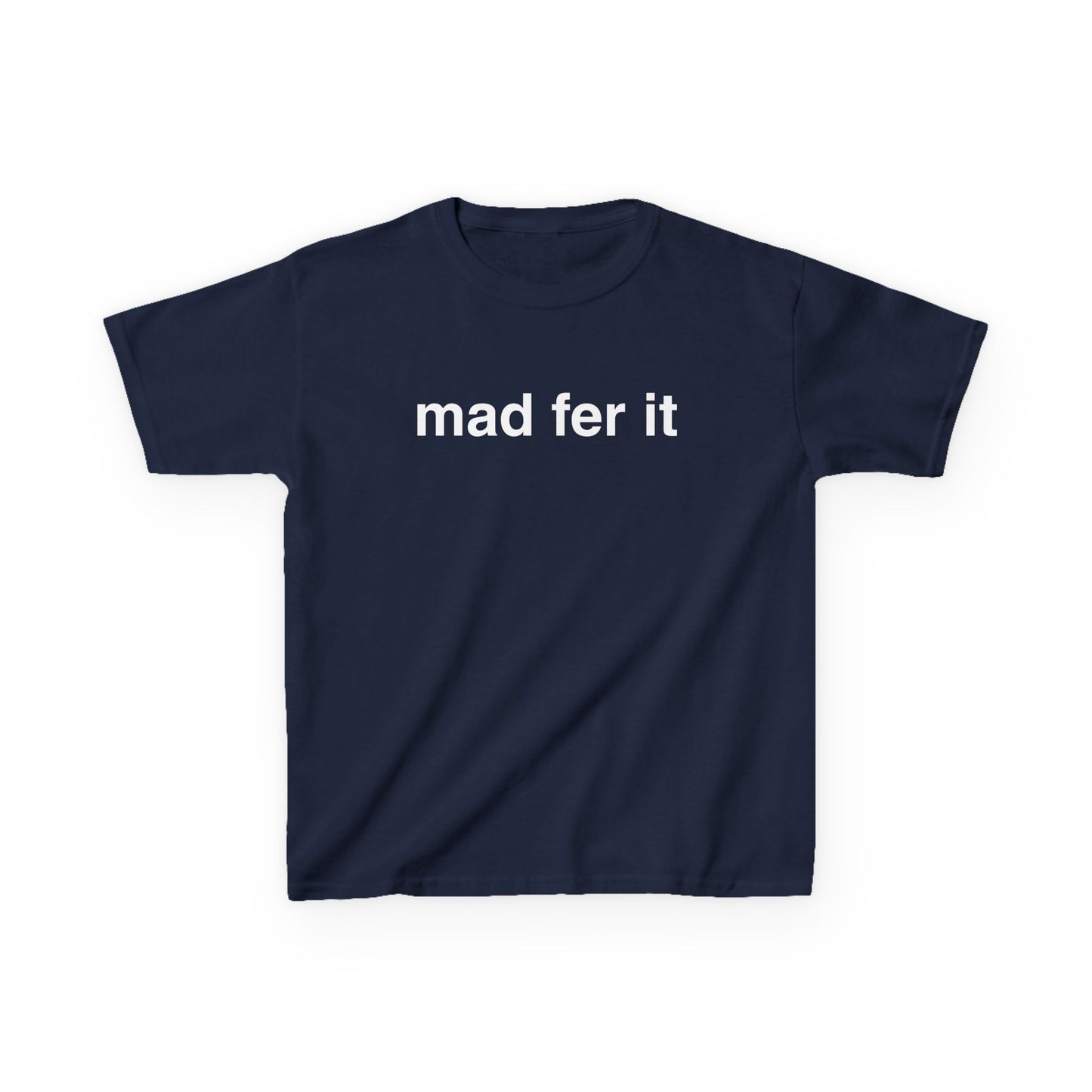 Mad Fer It Baby Tee