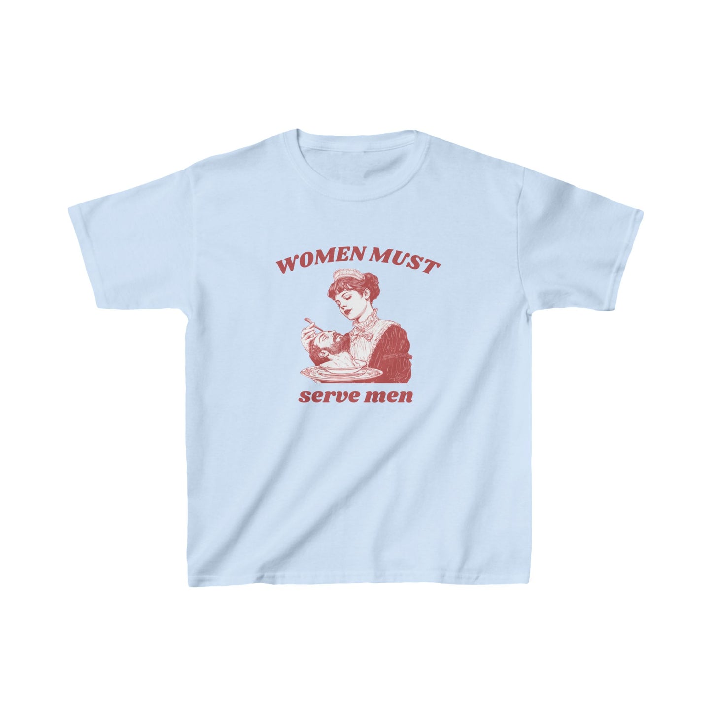 Women Must Serve Men Baby Tee