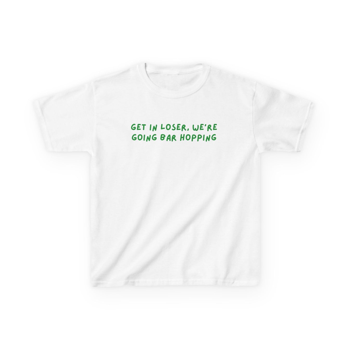 Get in Loser, We're Going Bar Hopping St Paddy's Day Baby Tee