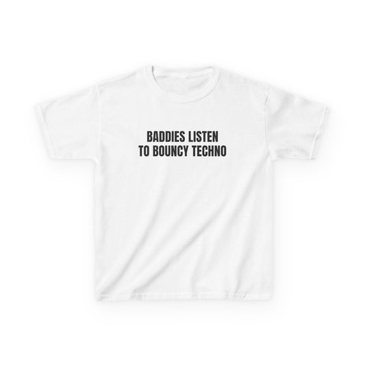 Baddies Listen to Bouncy Techno Baby Tee