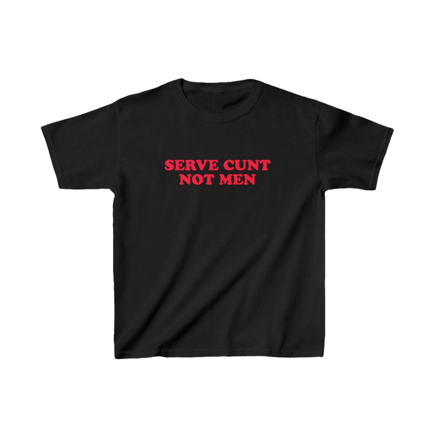 Serve Cunt Not Men Baby Tee