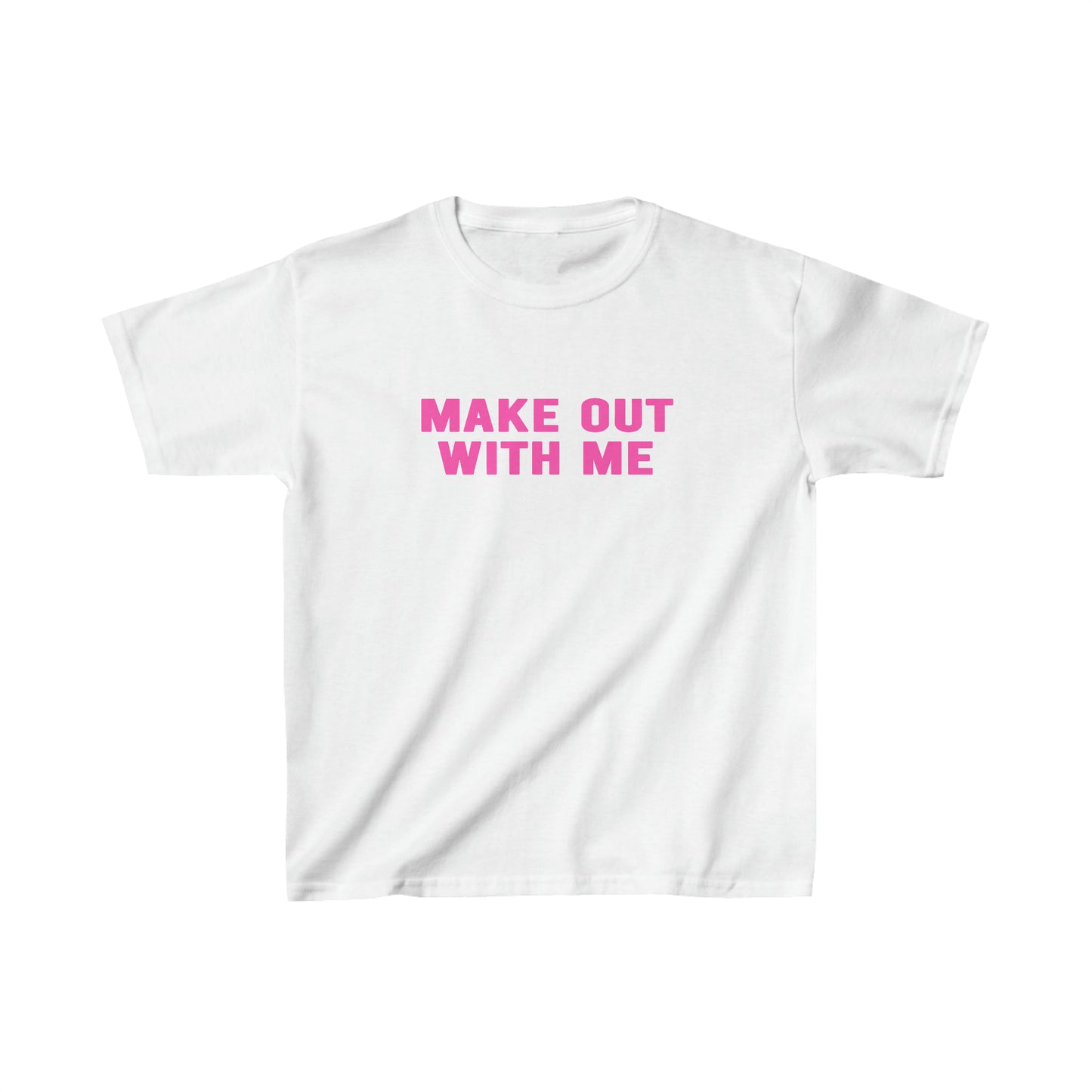 Make Out With Me Baby Tee