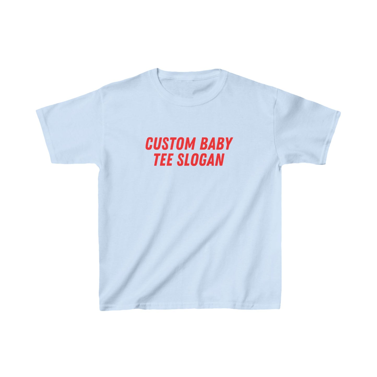 Custom Baby Tee Slogan