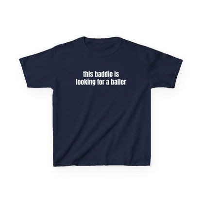 This Baddie is Looking for a Baller Baby Tee