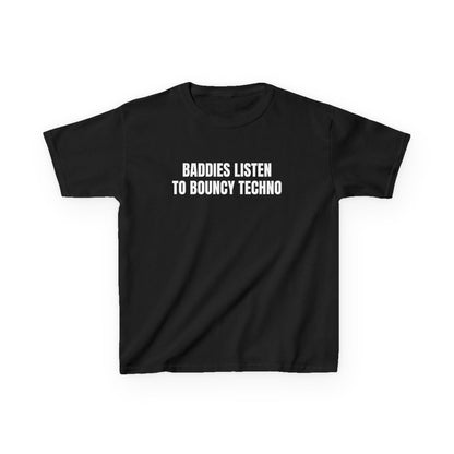Baddies Listen to Bouncy Techno Baby Tee