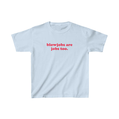 Blowjobs Are Jobs Too Baby Tee