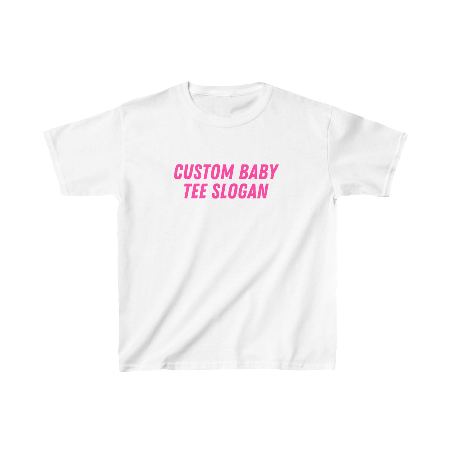 Custom Baby Tee Slogan