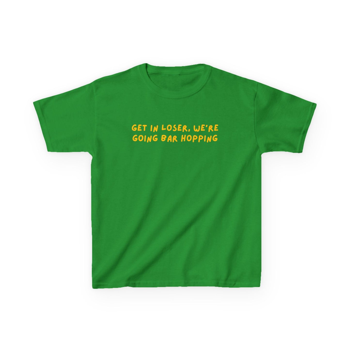 Get in Loser, We're Going Bar Hopping St Paddy's Day Baby Tee