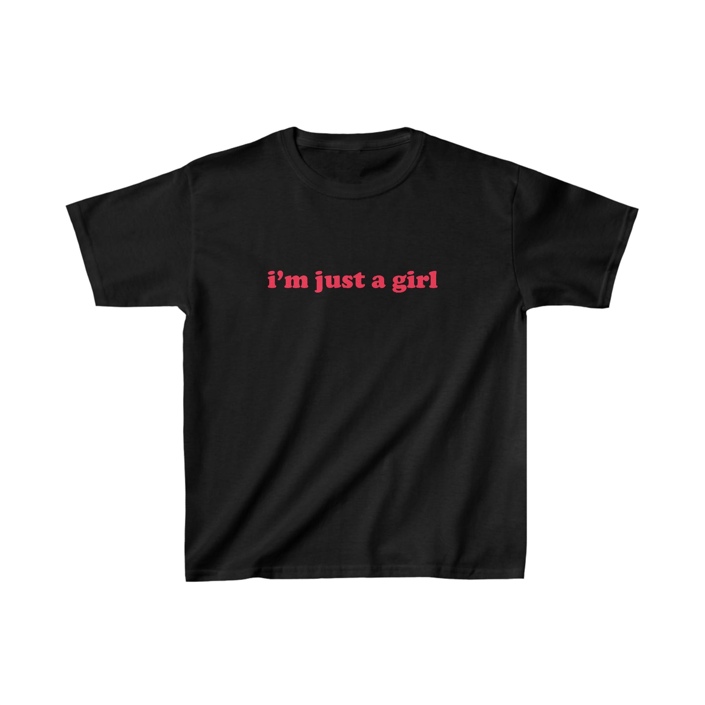 I'm Just a Girl Baby Tee