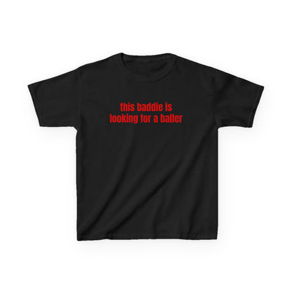 This Baddie is Looking for a Baller Baby Tee