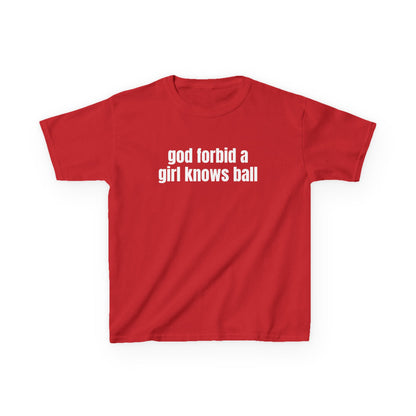 God Forbid a Girl Knows Ball Baby Tee