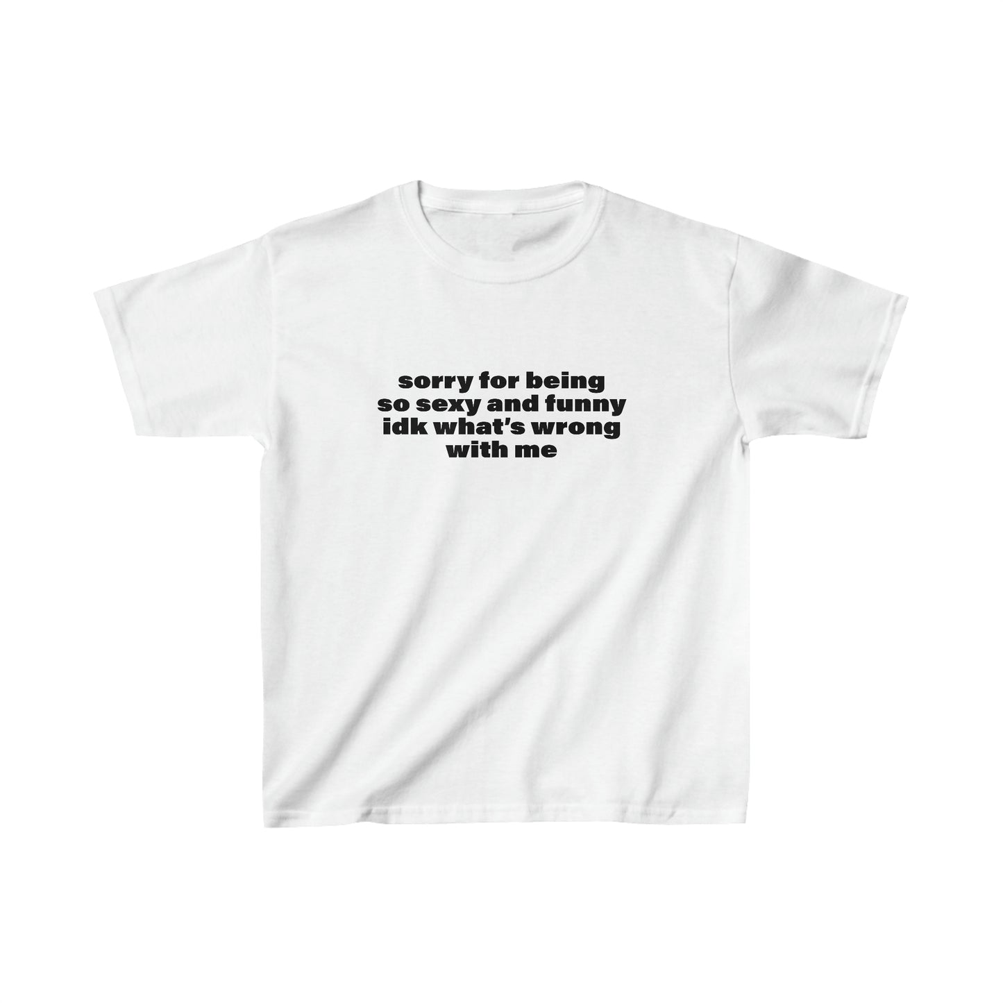 Sorry For Being So Sexy and Funny Baby Tee