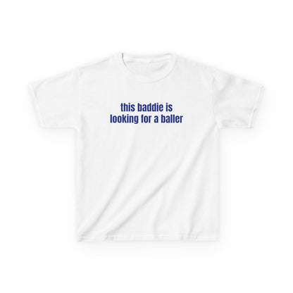 This Baddie is Looking for a Baller Baby Tee