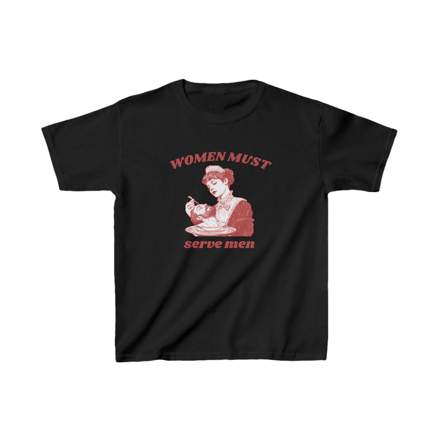 Women Must Serve Men Baby Tee