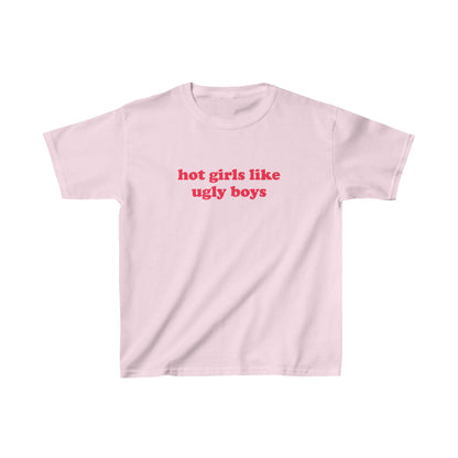 Hot Girls Like Ugly Boys Baby Tee