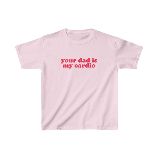 Your Dad is my Cardio Baby Tee