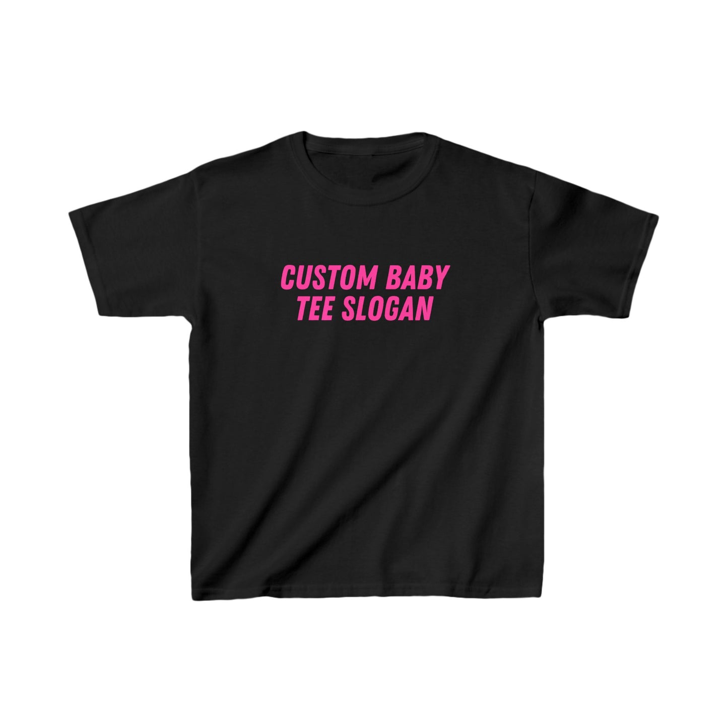 Custom Baby Tee Slogan