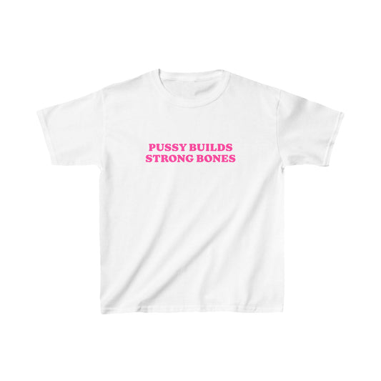 Pussy Builds Strong Bones Baby Tee