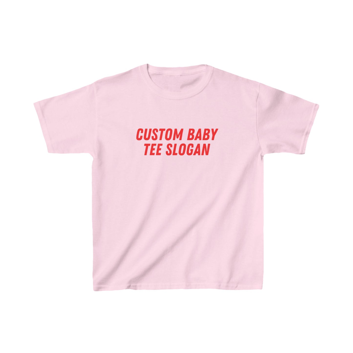 Custom Baby Tee Slogan