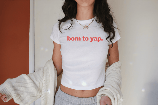 Born to Yap Baby Tee