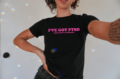 I've Got PTSD Baby Tee