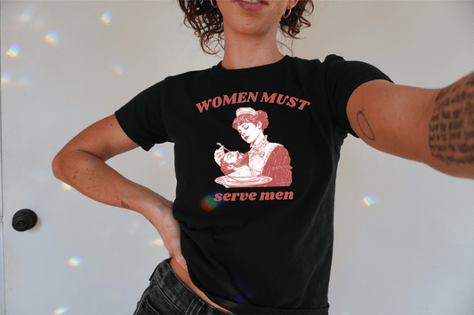 Women Must Serve Men Baby Tee